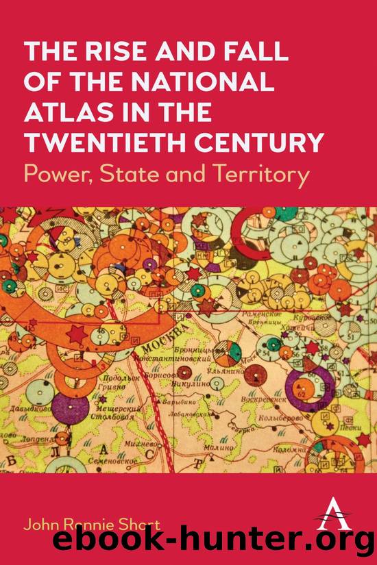 The Rise and Fall of the National Atlas in the Twentieth Century by John Rennie Short;