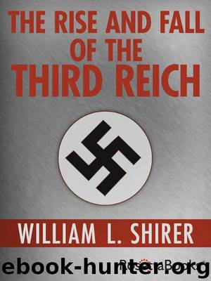 The Rise and Fall of the Third Reich by Shirer William L