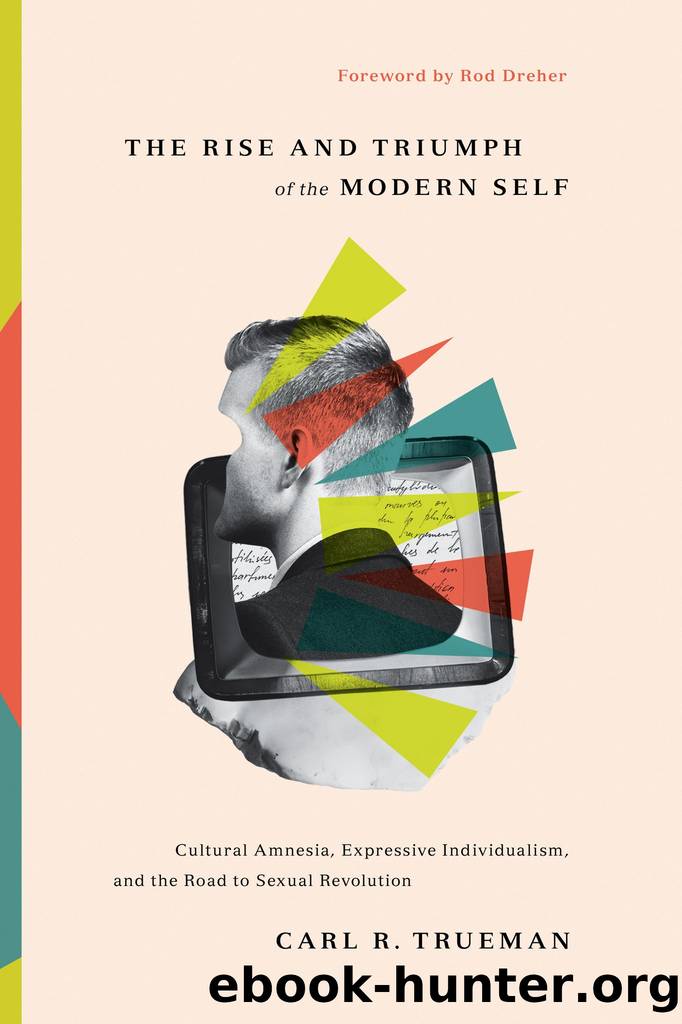 The Rise and Triumph of the Modern Self by Unknown