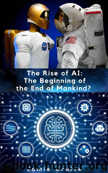 The Rise of AI: The Beginning of the End of Mankind? by Jamie Cruise