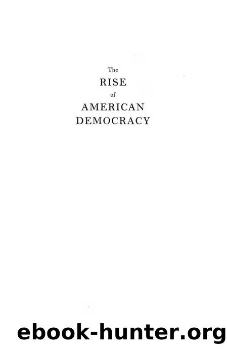 The Rise of American Democracy  Jefferson to Lincoln by Sean Wilentz by Unknown