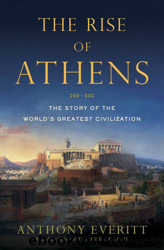 The Rise of Athens by Anthony Everitt
