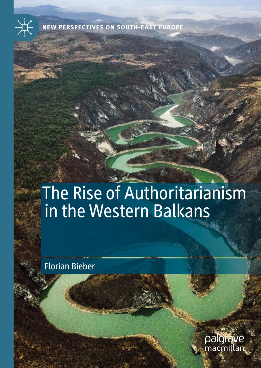 The Rise of Authoritarianism in the Western Balkans by Florian Bieber