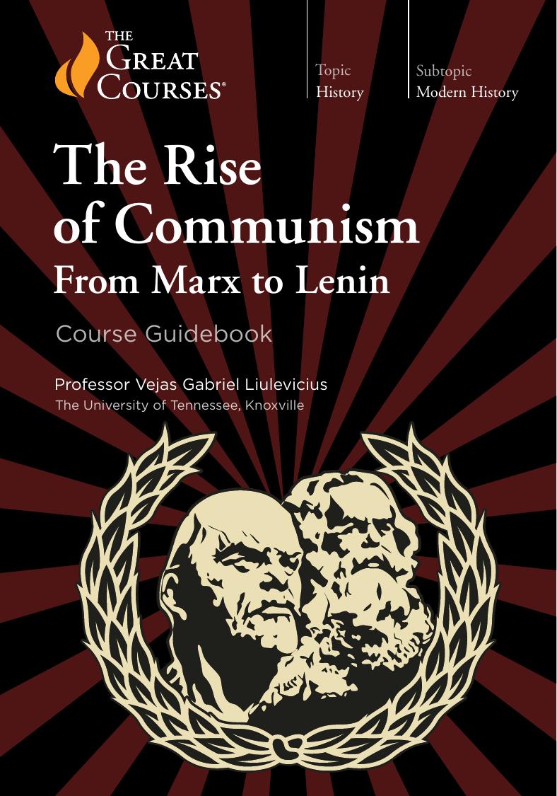The Rise of Communism: From Marx to Lenin by Vejas Gabriel Liulevicius & PhD