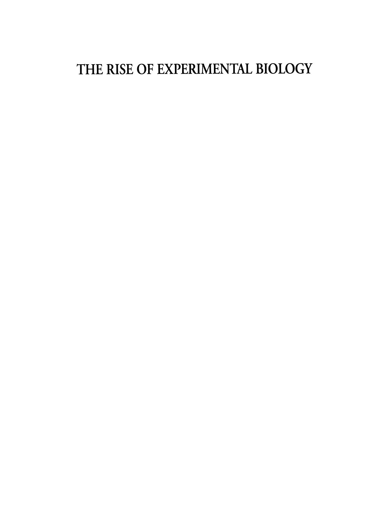 The Rise of Experimental Biology: An Illustrated History by Peter L. Lutz PhD (auth.)