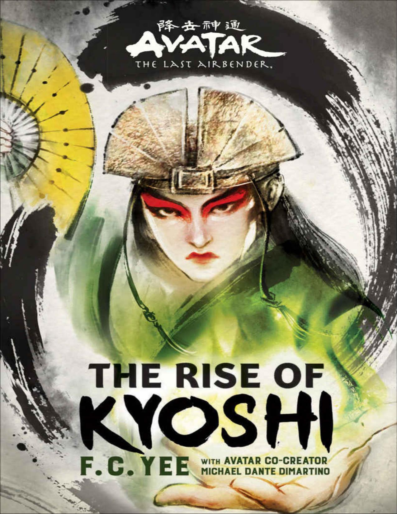 The Rise of Kyoshi by F. C. Yee & Michael Dante DiMartino