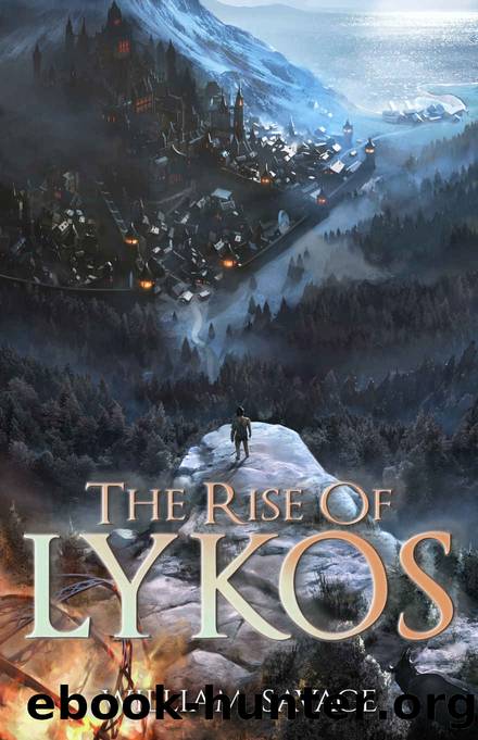 The Rise of Lykos (The Life of Lykos Book 1) by William Savage