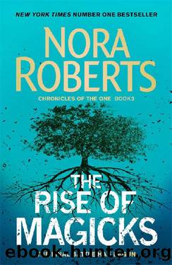The Rise of Magicks_Chronicles of The One by Nora Roberts
