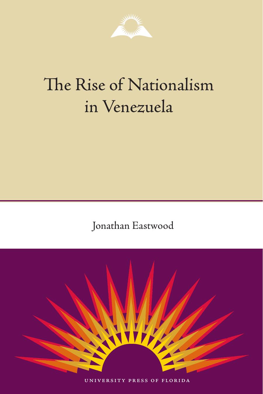 The Rise of Nationalism in Venezuela by Jonathan Eastwood