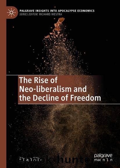 The Rise of Neo-liberalism and the Decline of Freedom by Birsen Filip