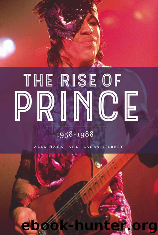 The Rise of Prince 1958-1988 by Alex Hahn & Laura Tiebert