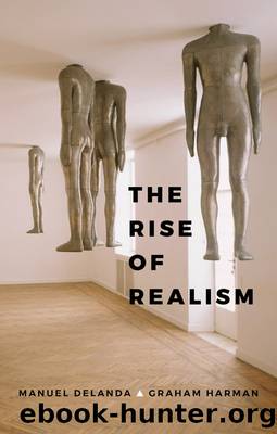 The Rise of Realism by Manuel DeLanda Graham Harman & Graham Harman