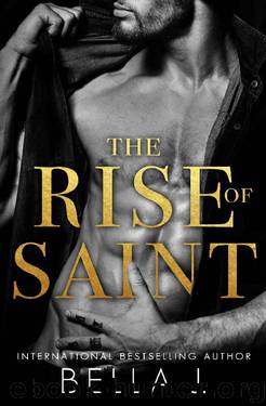 The Rise of Saint: A Dark Romance Novel by Bella J