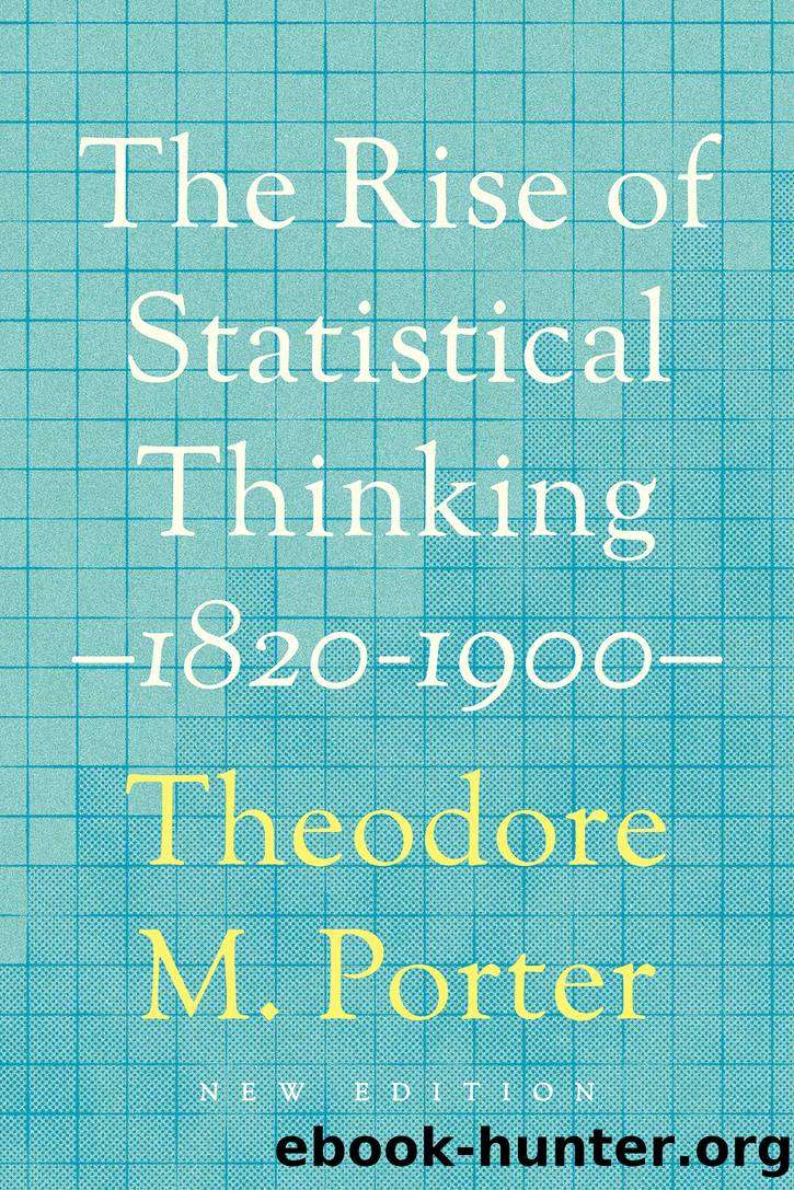 The Rise of Statistical Thinking, 1820â1900 by Theodore M. Porter