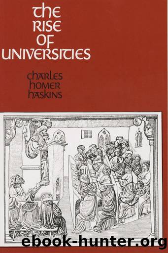 The Rise of Universities by Haskins Charles Homer;