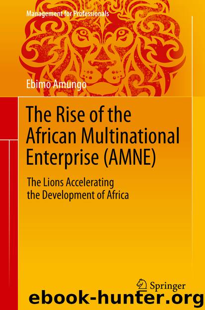 The Rise of the African Multinational Enterprise (AMNE) by Ebimo Amungo