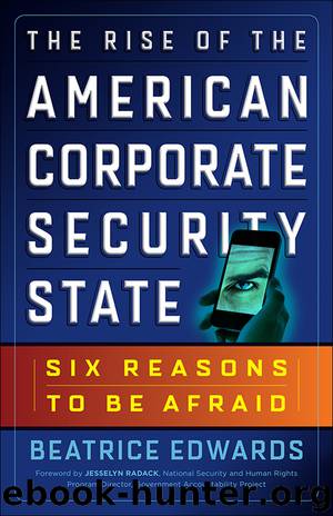 The Rise of the American Corporate Security State by Beatrice Edwards