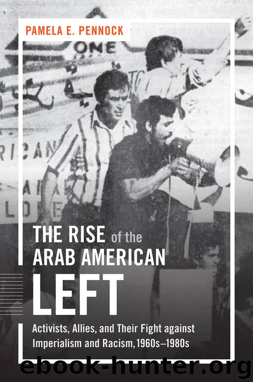 The Rise of the Arab American Left by Pennock Pamela E.;