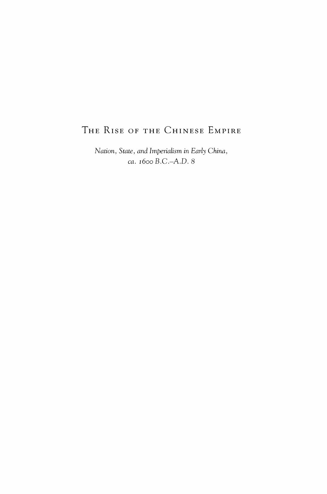 The Rise of the Chinese Empire, Vol. One: Nation, State, and Imperialism in Early China, ca. 1600 B.C.-A.D. 8 by Chun-shu Chang