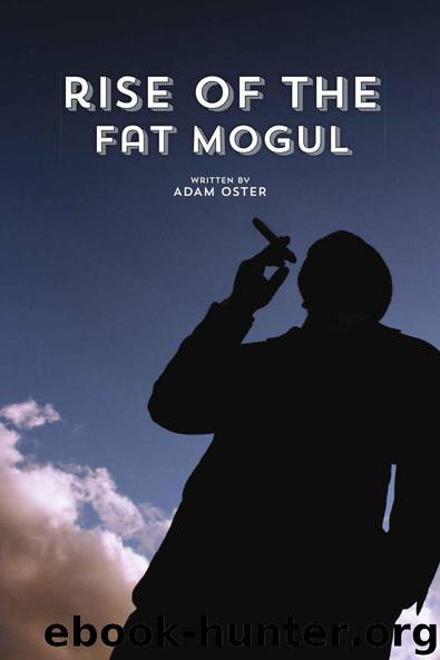 The Rise of the Fat Mogul (The Defenders Saga Book 2) by Adam Oster