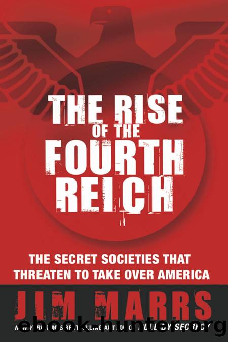 The Rise of the Fourth Reich, by Jim Marrs by Unknown