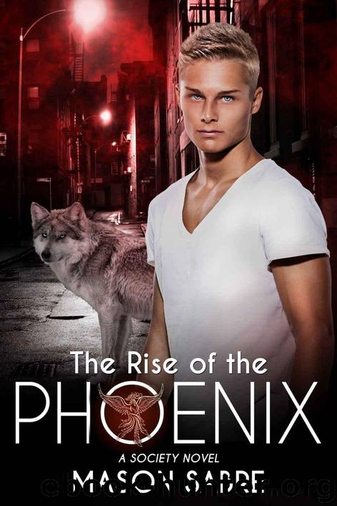The Rise of the Phoenix (Society Book 1) by Sabre Mason