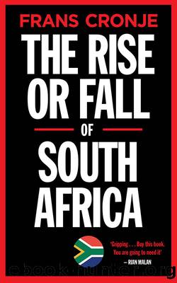 The Rise or Fall of South Africa by Frans Cronje