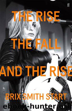 The Rise, the Fall, and the Rise by Brix Smith Start