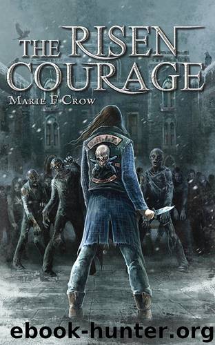 The Risen: Courage by Marie F Crow