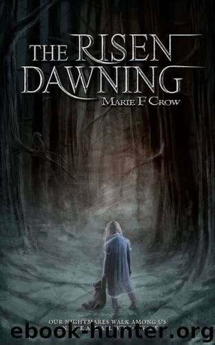 The Risen: Dawning by Marie F. Crow