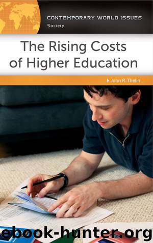 The Rising Costs of Higher Education by John R. Thelin