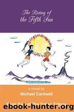 The Rising Of The Fifth Sun by Michael Cantwell