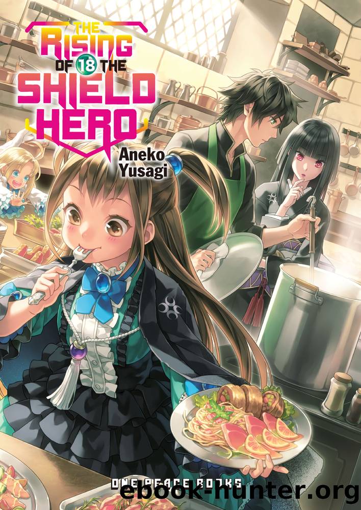 The Rising of the Shield Hero, Volume 18 by Aneko Yusagi