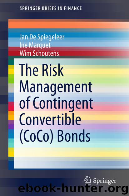 The Risk Management of Contingent Convertible (CoCo) Bonds by Jan De Spiegeleer & Ine Marquet & Wim Schoutens