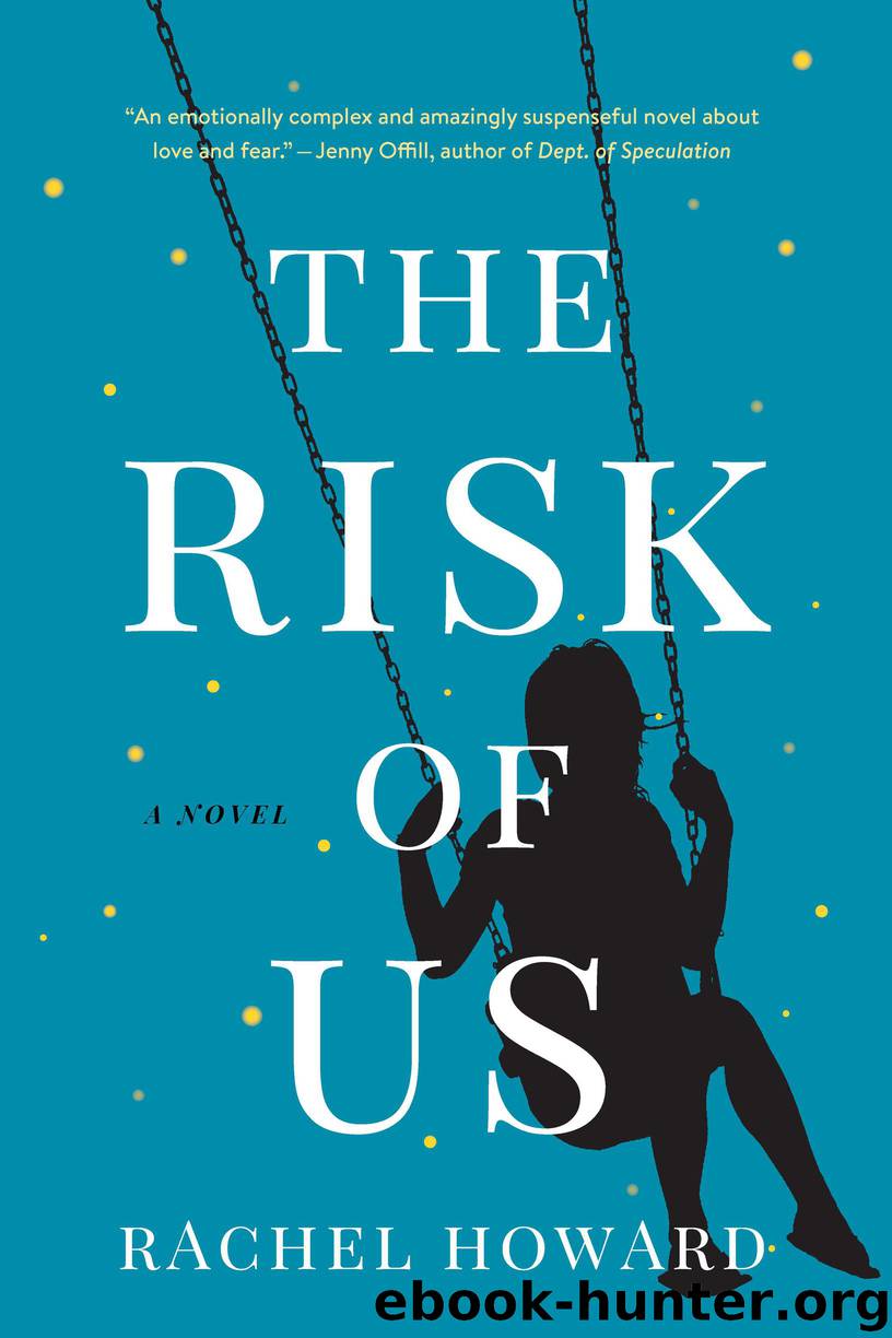 The Risk of Us by Rachel Howard