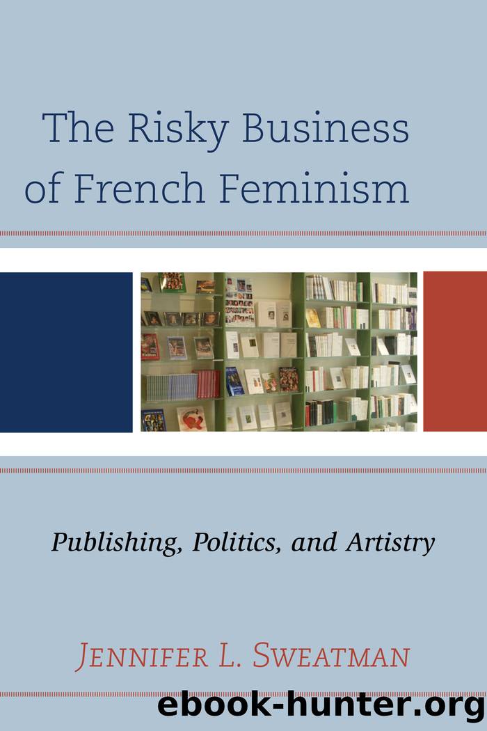 The Risky Business of French Feminism by Sweatman Jennifer L.;Duncan Jennifer S.;