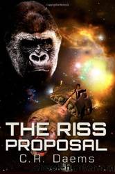 The Riss Proposal: Book II in the Riss Series by C. R. Daems