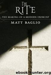The Rite: The Making of a Modern Exorcist by Matt Baglio