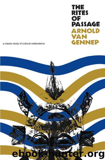 The Rites of Passage by van Gennep Arnold