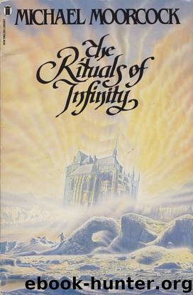 The Rituals of Infinity by Michael Moorcock