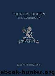 The Ritz London: The Cookbook by John Williams