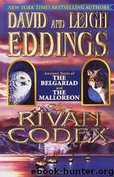 The Rivan Codex: Ancient Texts of THE BELGARIAD and THE MALLOREON by David Eddings & Leigh Eddings