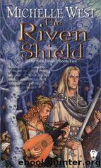 The Riven Shield: The Sun Sword #5 by West Michelle