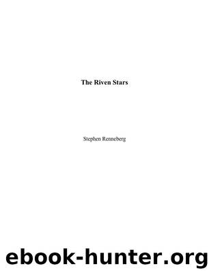 The Riven Stars by Stephen Renneberg