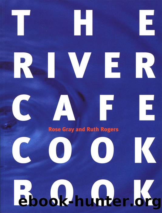 The River Cafe Cookbook by Rose Gray