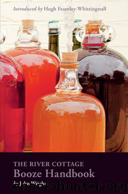 The River Cottage Booze Handbook by John Wright