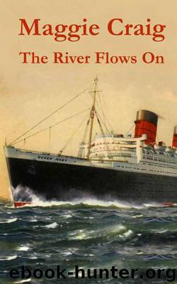 The River Flows On by Maggie Craig