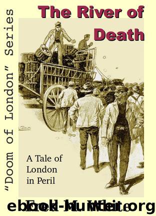 The River of Death: A Tale of London In Peril by Fred Merrick White
