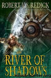 The River of Shadows (Chathrand Voyage) by Robert V. S. Redick