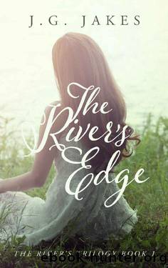 The River's Edge by J G Jakes